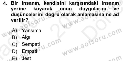 Etkili İletişim Teknikleri Dersi 2017 - 2018 Yılı (Final) Dönem Sonu Sınav Soruları 4. Soru