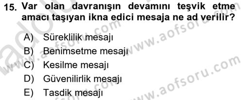Etkili İletişim Teknikleri Dersi 2018 - 2019 Yılı 3 Ders Sınav Soruları 15. Soru