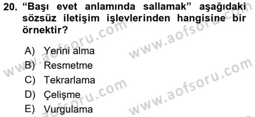 Etkili İletişim Teknikleri Dersi 2018 - 2019 Yılı 3 Ders Sınav Soruları 20. Soru