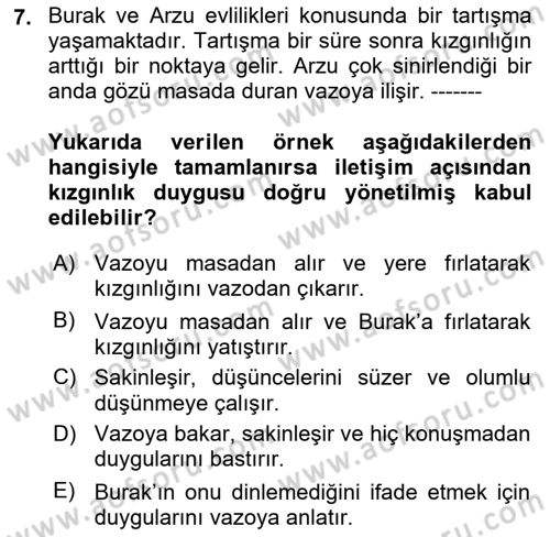 Etkili İletişim Teknikleri Dersi 2018 - 2019 Yılı (Vize) Ara Sınav Soruları 7. Soru