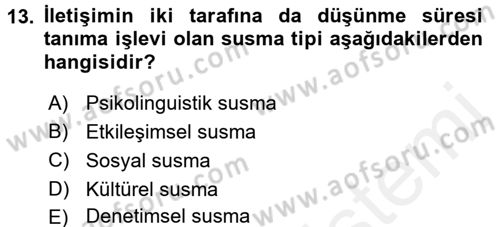Etkili İletişim Teknikleri Dersi 2018 - 2019 Yılı (Final) Dönem Sonu Sınav Soruları 13. Soru