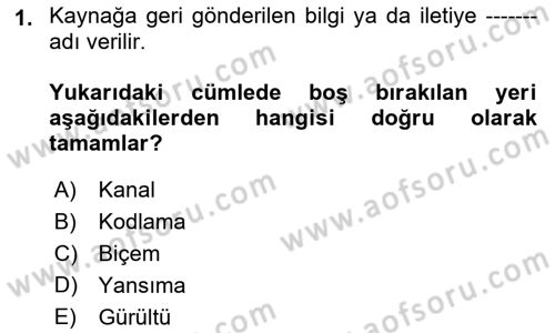 Etkili İletişim Teknikleri Dersi 2018 - 2019 Yılı Yaz Okulu Sınav Soruları 1. Soru