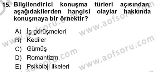 Etkili İletişim Teknikleri Dersi 2018 - 2019 Yılı Yaz Okulu Sınav Soruları 15. Soru