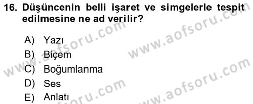 Etkili İletişim Teknikleri Dersi 2018 - 2019 Yılı Yaz Okulu Sınav Soruları 16. Soru