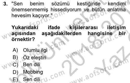 Etkili İletişim Teknikleri Dersi 2018 - 2019 Yılı Yaz Okulu Sınav Soruları 3. Soru