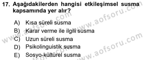 Etkili İletişim Teknikleri Dersi 2020 - 2021 Yılı Yaz Okulu Sınav Soruları 17. Soru