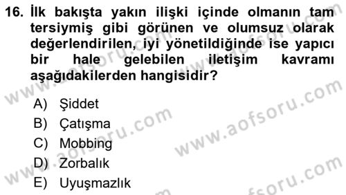 Etkili İletişim Teknikleri Dersi 2021 - 2022 Yılı (Vize) Ara Sınav Soruları 16. Soru