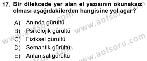 Etkili İletişim Teknikleri Dersi 2021 - 2022 Yılı (Vize) Ara Sınav Soruları 17. Soru