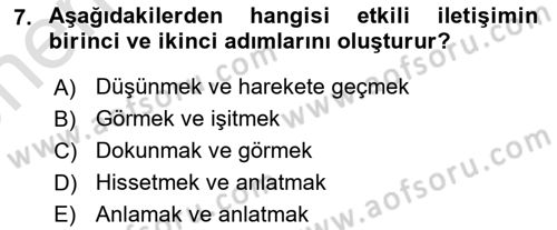 Etkili İletişim Teknikleri Dersi 2021 - 2022 Yılı (Vize) Ara Sınav Soruları 7. Soru