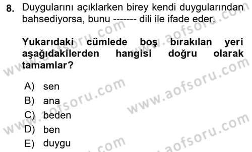 Etkili İletişim Teknikleri Dersi 2021 - 2022 Yılı (Vize) Ara Sınav Soruları 8. Soru