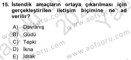 Etkili İletişim Teknikleri Dersi 2021 - 2022 Yılı Yaz Okulu Sınav Soruları 15. Soru