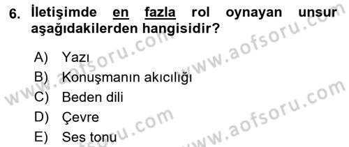 Etkili İletişim Teknikleri Dersi 2021 - 2022 Yılı Yaz Okulu Sınav Soruları 6. Soru