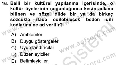 Etkili İletişim Teknikleri Dersi 2022 - 2023 Yılı Yaz Okulu Sınav Soruları 16. Soru