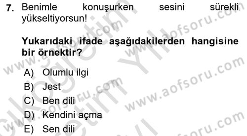 Etkili İletişim Teknikleri Dersi 2022 - 2023 Yılı Yaz Okulu Sınav Soruları 7. Soru