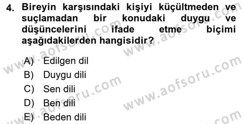 Etkili İletişim Teknikleri Dersi 2023 - 2024 Yılı (Vize) Ara Sınav Soruları 4. Soru