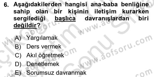 Etkili İletişim Teknikleri Dersi 2023 - 2024 Yılı (Final) Dönem Sonu Sınav Soruları 6. Soru