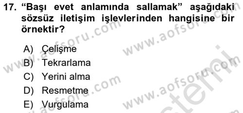 Etkili İletişim Teknikleri Dersi 2023 - 2024 Yılı Yaz Okulu Sınav Soruları 17. Soru