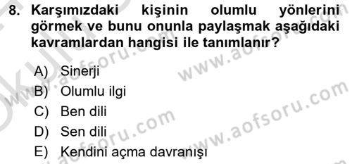 Etkili İletişim Teknikleri Dersi 2023 - 2024 Yılı Yaz Okulu Sınav Soruları 8. Soru