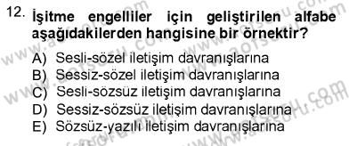 İletişim Bilgisi Dersi 2012 - 2013 Yılı (Vize) Ara Sınav Soruları 12. Soru