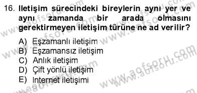 İletişim Bilgisi Dersi 2012 - 2013 Yılı (Final) Dönem Sonu Sınav Soruları 16. Soru