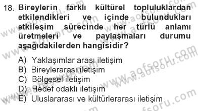 İletişim Bilgisi Dersi 2012 - 2013 Yılı Tek Ders Sınav Soruları 18. Soru