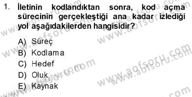 İletişim Bilgisi Dersi Ara Sınavı Deneme Sınav Soruları 1. Soru