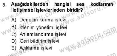 İletişim Bilgisi Dersi 2013 - 2014 Yılı (Final) Dönem Sonu Sınav Soruları 5. Soru
