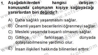 İletişim Bilgisi Dersi 2013 - 2014 Yılı Tek Ders Sınav Soruları 1. Soru