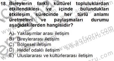 İletişim Bilgisi Dersi 2013 - 2014 Yılı Tek Ders Sınav Soruları 18. Soru