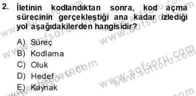 İletişim Bilgisi Dersi 2013 - 2014 Yılı Tek Ders Sınav Soruları 2. Soru