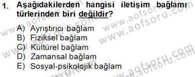 İletişim Bilgisi Dersi 2014 - 2015 Yılı (Vize) Ara Sınav Soruları 1. Soru