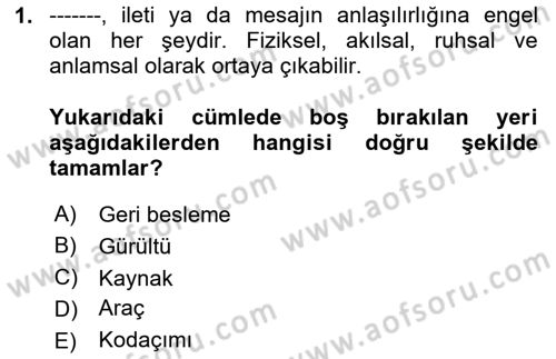 İletişim Bilgisi Dersi 2025 - 2026 Yılı Yaz Okulu Sınav Soruları 1. Soru