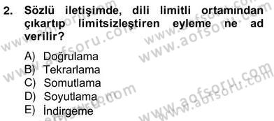 Sözlü ve Sözsüz İletişim Dersi 2012 - 2013 Yılı (Vize) Ara Sınav Soruları 2. Soru