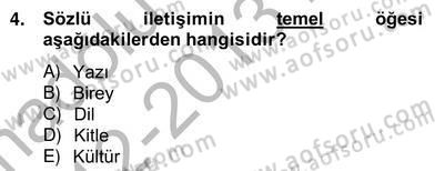 Sözlü ve Sözsüz İletişim Dersi 2012 - 2013 Yılı (Vize) Ara Sınav Soruları 4. Soru