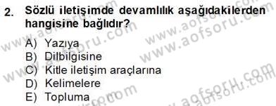 Sözlü ve Sözsüz İletişim Dersi 2012 - 2013 Yılı (Final) Dönem Sonu Sınav Soruları 2. Soru