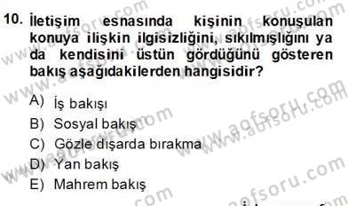 Sözlü ve Sözsüz İletişim Dersi 2013 - 2014 Yılı (Final) Dönem Sonu Sınav Soruları 10. Soru