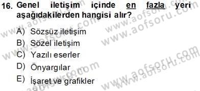 Sözlü ve Sözsüz İletişim Dersi 2013 - 2014 Yılı (Final) Dönem Sonu Sınav Soruları 16. Soru
