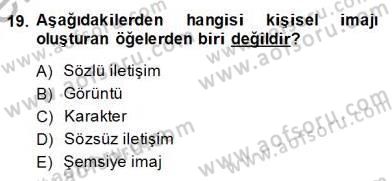 Sözlü ve Sözsüz İletişim Dersi 2013 - 2014 Yılı (Final) Dönem Sonu Sınav Soruları 19. Soru