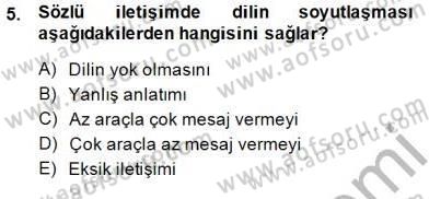 Sözlü ve Sözsüz İletişim Dersi 2014 - 2015 Yılı (Vize) Ara Sınav Soruları 5. Soru