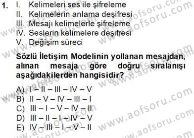 Sözlü ve Sözsüz İletişim Dersi 2014 - 2015 Yılı (Final) Dönem Sonu Sınav Soruları 1. Soru