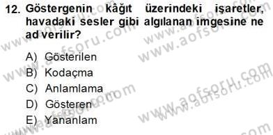 Sözlü ve Sözsüz İletişim Dersi 2014 - 2015 Yılı (Final) Dönem Sonu Sınav Soruları 12. Soru