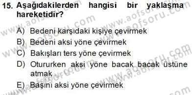 Sözlü ve Sözsüz İletişim Dersi 2014 - 2015 Yılı (Final) Dönem Sonu Sınav Soruları 15. Soru
