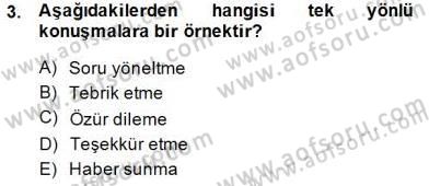 Sözlü ve Sözsüz İletişim Dersi 2014 - 2015 Yılı (Final) Dönem Sonu Sınav Soruları 3. Soru