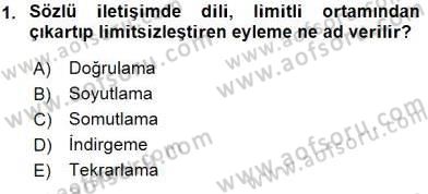 Sözlü ve Sözsüz İletişim Dersi Ara Sınavı Deneme Sınav Soruları 1. Soru