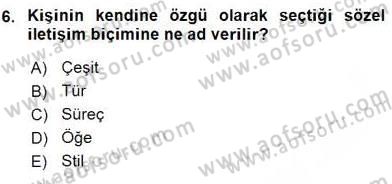 Sözlü ve Sözsüz İletişim Dersi 2015 - 2016 Yılı (Vize) Ara Sınav Soruları 6. Soru