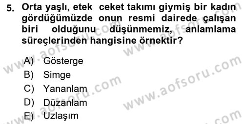 Sözlü ve Sözsüz İletişim Dersi 2016 - 2017 Yılı (Final) Dönem Sonu Sınav Soruları 5. Soru