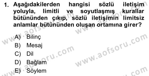 Sözlü ve Sözsüz İletişim Dersi Ara Sınavı Deneme Sınav Soruları 1. Soru
