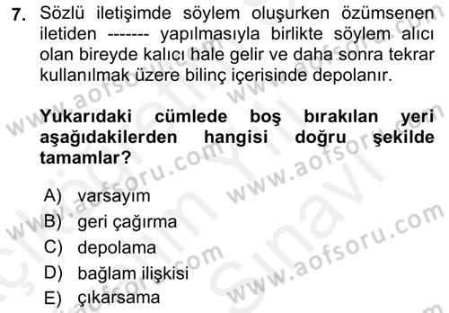 Sözlü ve Sözsüz İletişim Dersi 2018 - 2019 Yılı (Vize) Ara Sınav Soruları 7. Soru