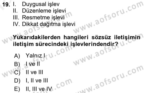 Sözlü ve Sözsüz İletişim Dersi 2018 - 2019 Yılı (Final) Dönem Sonu Sınav Soruları 19. Soru