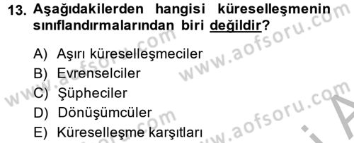 Uluslararası İletişim Dersi 2013 - 2014 Yılı (Final) Dönem Sonu Sınav Soruları 13. Soru